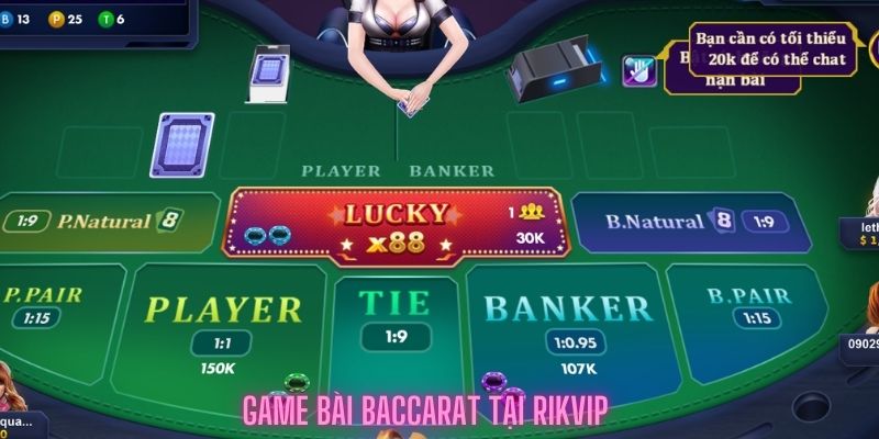 Game bài Baccarat tại rikvip