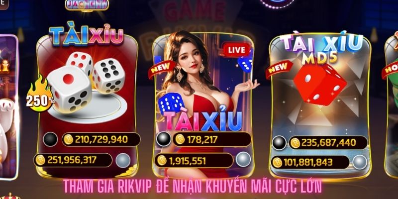 Tham Gia rikvip để nhận khuyến mãi cực lớn