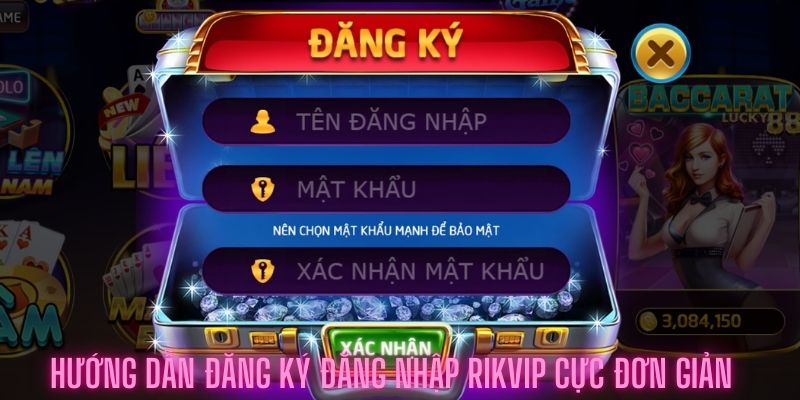 Đăng ký và đăng nhập rikvip cực kì đơn giản