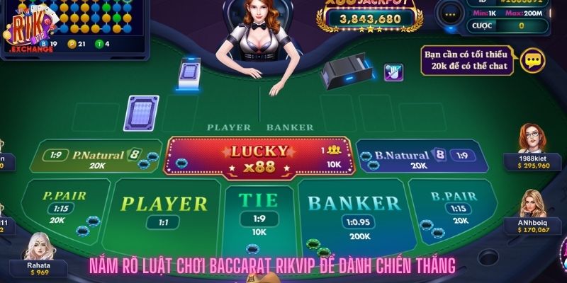 Nắm rõ Luật Chơi Baccarat Rikvip để dành chiến thắng