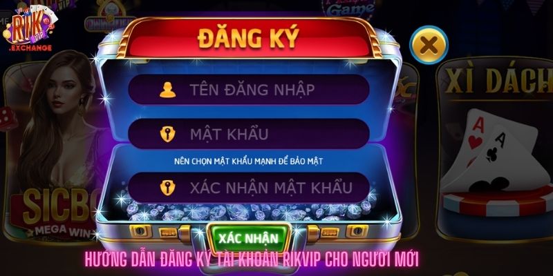 Hướng Dẫn Đăng Ký Tài Khoản Rikvip Cho Người Mới