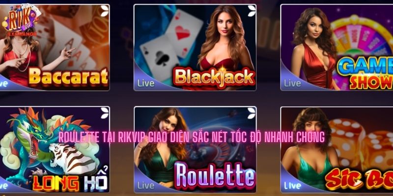 Roulette tại rikvip giao diện sắc nét tốc độ nhanh chóng